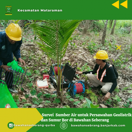 Survei  Sumber Air untuk Persawahan Geolistrik dan Sumur Bor di Bawahan Seberang 